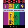 thumbnail image 1 of Pre-Owned Inventing Toys: Kids Having Fun Learning Science (Paperback) 1569761248 9781569761243, 1 of 1