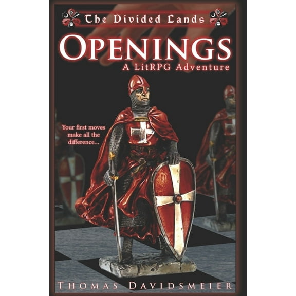 The Divided Lands: Openings: A LitRPG Adventure (Series #1) (Paperback)