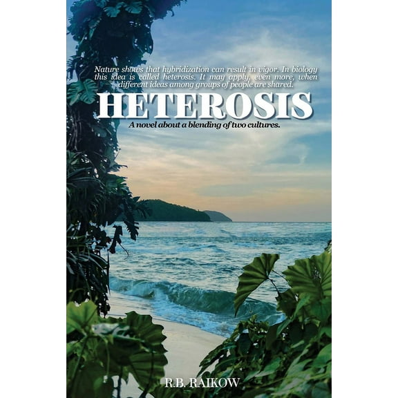 Heterosis: A novel about a blending of two cultures, (Paperback)