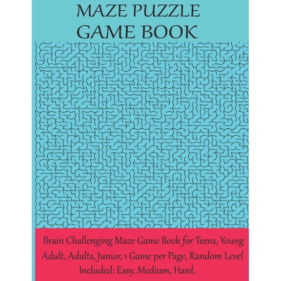 Maze puzzle game book brain challenging maze game book for teens, young adult, adults, junior, 1 game per page, random level included : easy medium, hard.: Great for Developing Problem Solving Skills, Spatial Awareness, and Critical Thinking Skills (Paperback)