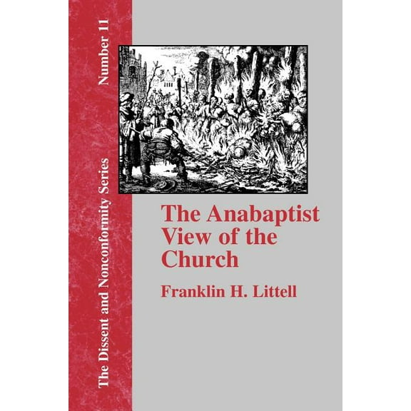 Dissent and Nonconformity: The Anabaptist View of the Church (Paperback)