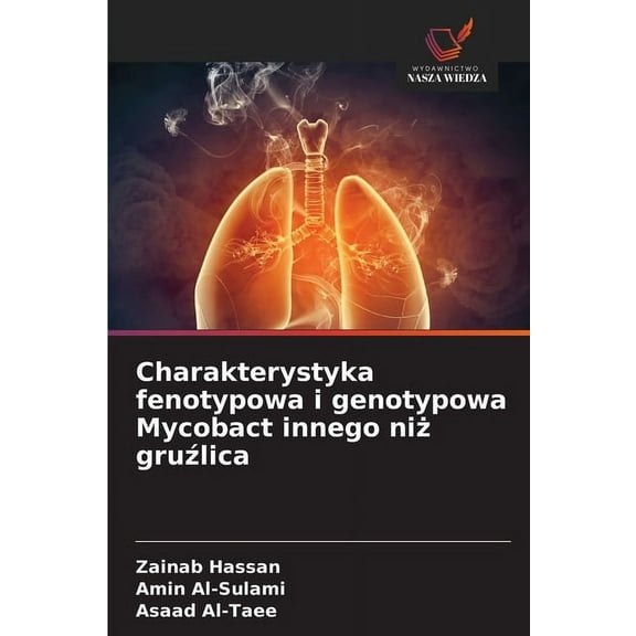 Charakterystyka fenotypowa i genotypowa Mycobact innego niż gruźlica, (Paperback)