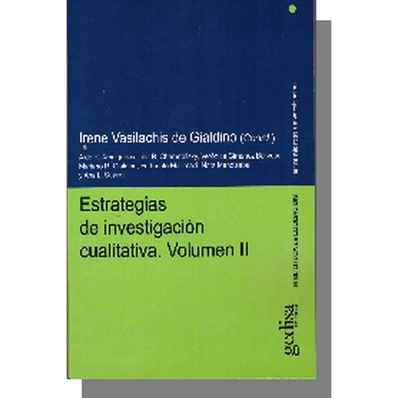 ESTRATEGIAS DE INVESTIGACION CUALITATIVA: VOLUMEN II GEDISA IRENE VASILACHIS DE GIALDINO