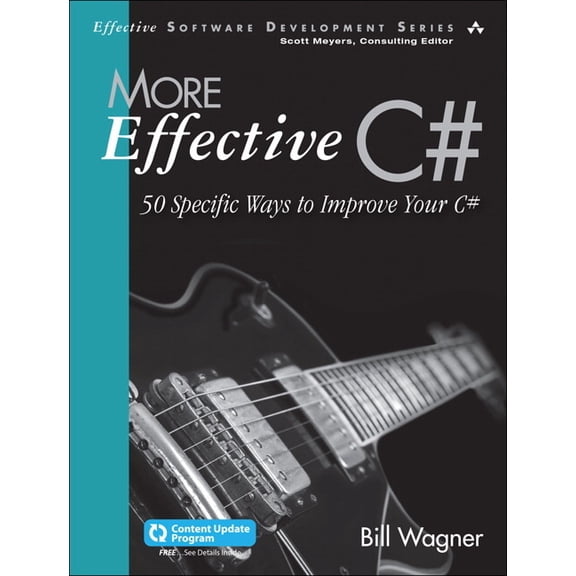 Effective Software Development More Effective C#: 50 Specific Ways to Improve Your C#, (Paperback)