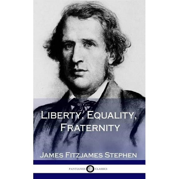 Liberty, Equality, Fraternity (Hardcover), (Hardcover)