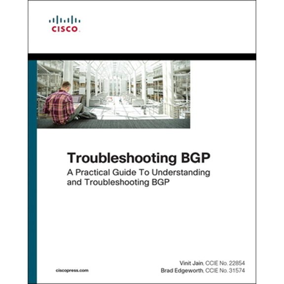 Pre-Owned Troubleshooting BGP: A Practical Guide to Understanding and Troubleshooting BGP (Paperback) by Vinit Jain, Brad Edgeworth