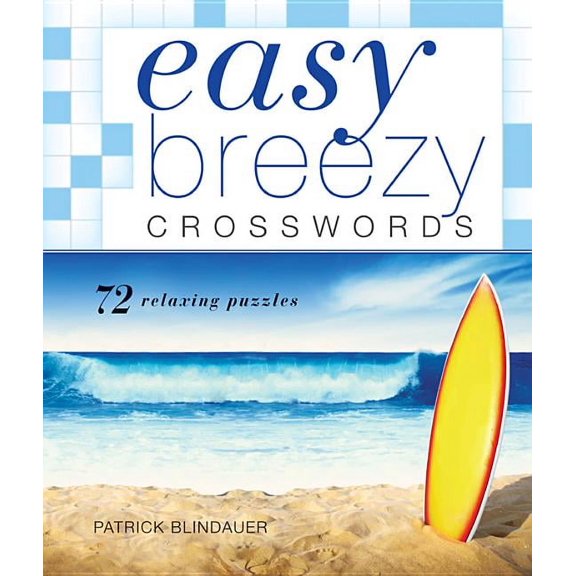 Easy Crosswords: Easy Breezy Crosswords : 72 Relaxing Puzzles (Paperback)