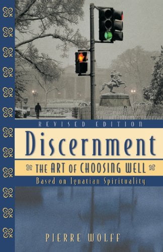 Discernment: The Art of Choosing Well, (Paperback)