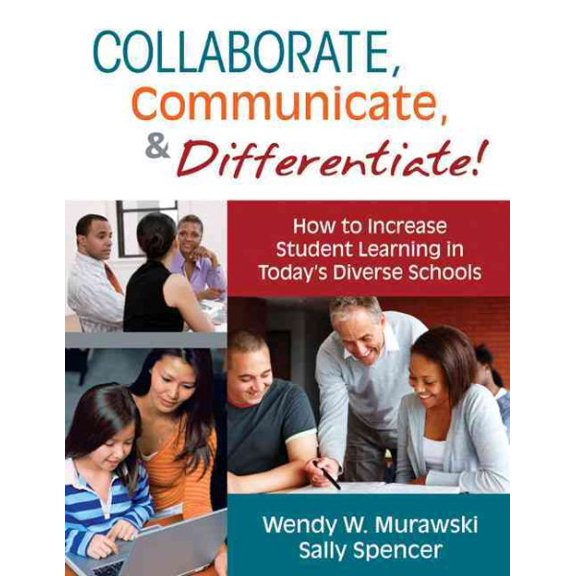 Pre-Owned Collaborate, Communicate, and Differentiate!: How to Increase Student Learning in Todays Diverse Schools Paperback