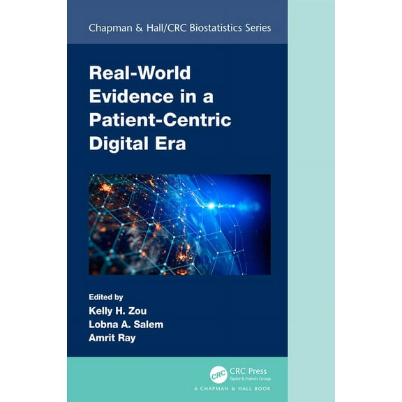 Chapman & Hall/CRC Biostatistics Real-World Evidence in a Patient-Centric Digital Era, (Hardcover)