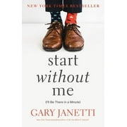 Start Without Me : (I'll Be There in a Minute) (Paperback)