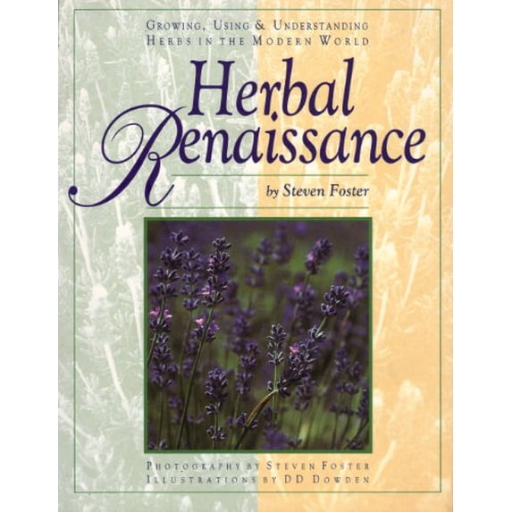 Pre-Owned Herbal Renaissance, Growing, Using & Understanding Herbs in the Modern World (Paperback) 0879055235 9780879055233