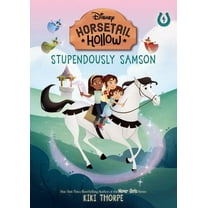 Horsetail Hollow Stupendously Samson: Princess Auroras Horse (Disneys Horsetail Hollow, Book 4), (Paperback)