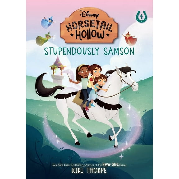 Horsetail Hollow Stupendously Samson: Princess Auroras Horse (Disneys Horsetail Hollow, Book 4), (Paperback)