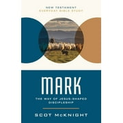 New Testament Everyday Bible Study: Mark: The Way of Jesus-Shaped Discipleship (Paperback)