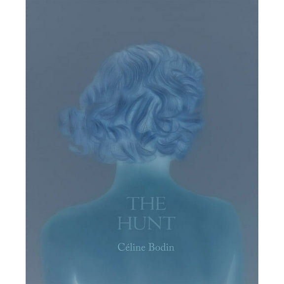 Céline Bodin: The Hunt, (Hardcover)