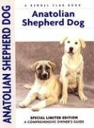Pre-Owned Anatolian Shepherd Dog: A Comprehensive Owner's Guide (Hardcover) 1593783477 9781593783471