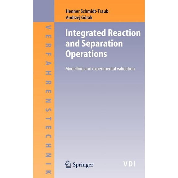 Integrated Reaction and Separation Operations: Modelling and Experimental Validation, (Paperback)
