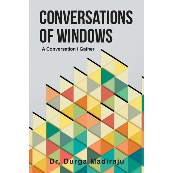 Conversations of Windows: A Conversation I Gather, (Paperback)