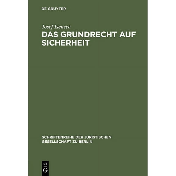 Schriftenreihe der Juristischen Gesellsc Das Grundrecht auf Sicherheit, Book 79, (Hardcover)