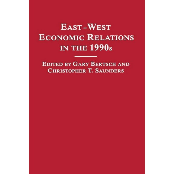 Vienna Institute for Comparative Economi East-West Economic Relations in the 1990s, (Paperback)