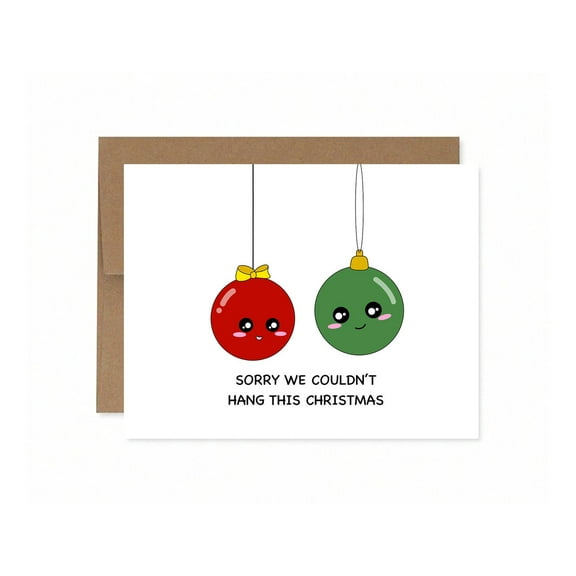 Cute Christmas Card - Sorry We Couldn't Hang This Christmas - Adorable Ornament Design - Blank Inside, Envelope Included - Perfect for Holiday Greetings and Apologies