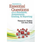 Answers to Essential Questions about Standards, Assessments, Grading, & Reporting [Paperback - Used]