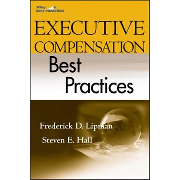 Pre-Owned Executive Compensation Best Practices (Hardcover) 0470223790 9780470223796