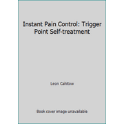 Instant Pain Control: Trigger Point Self-treatment [Paperback - Used]
