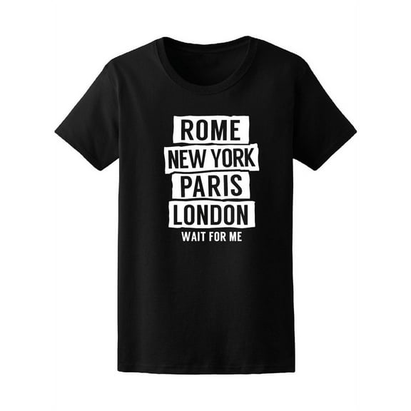 Rome New York Paris London T-Shirt Women -Image by Shutterstock, Female Medium