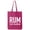 Hot Pink, variant on Rum Is My Valentine Cotton Canvas Tote Bag