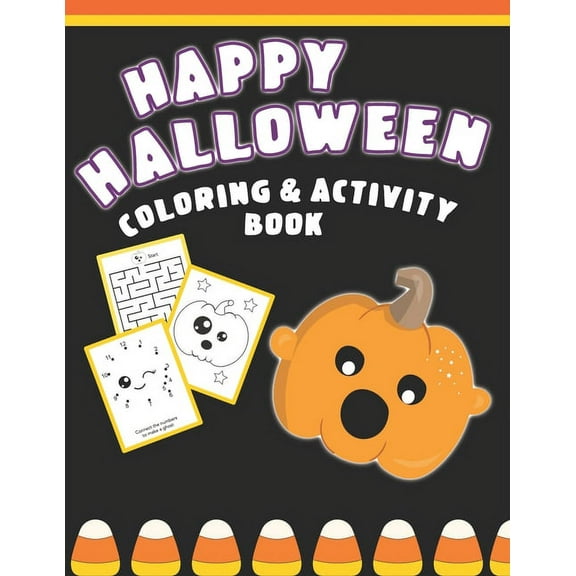 Happy Halloween Coloring And Activity Book: Cute & Fun Activities For Toddlers, (Paperback)