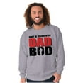 thumbnail image 4 of Don't Be Jealous of My Dad Bod Men's Crewneck Sweatshirt Brisco Brands S, 4 of 6