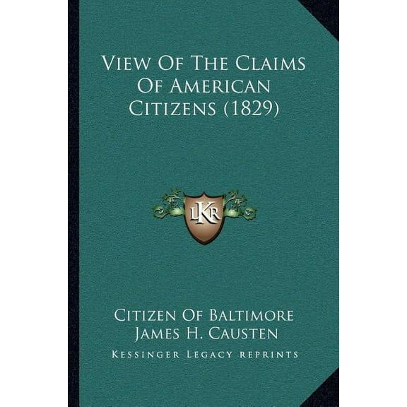 View Of The Claims Of American Citizens (1829) (Paperback)