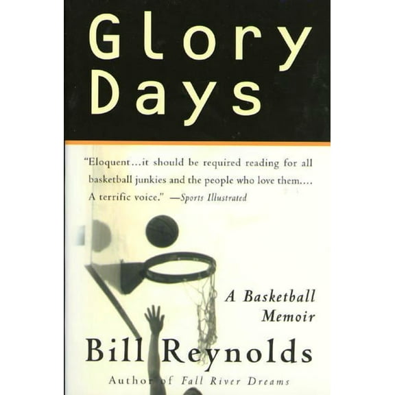 Glory Days: On Sports, Men, and Dreams-That Don't Die, (Paperback)