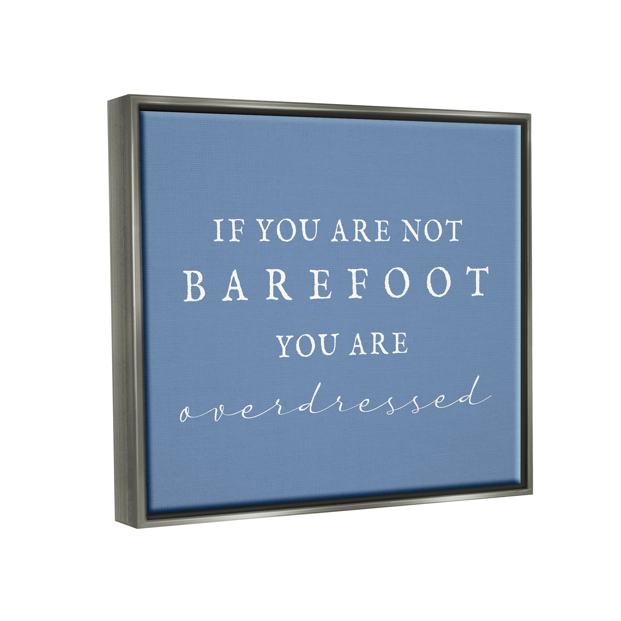 Stupell Industries Funny Barefoot Beach Phrase Inspirational Painting Gray Floater Framed Canvas Art Print Wall Art, 21 x 17