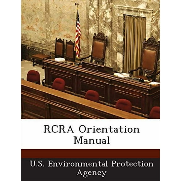 RCRA Orientation Manual (Paperback)