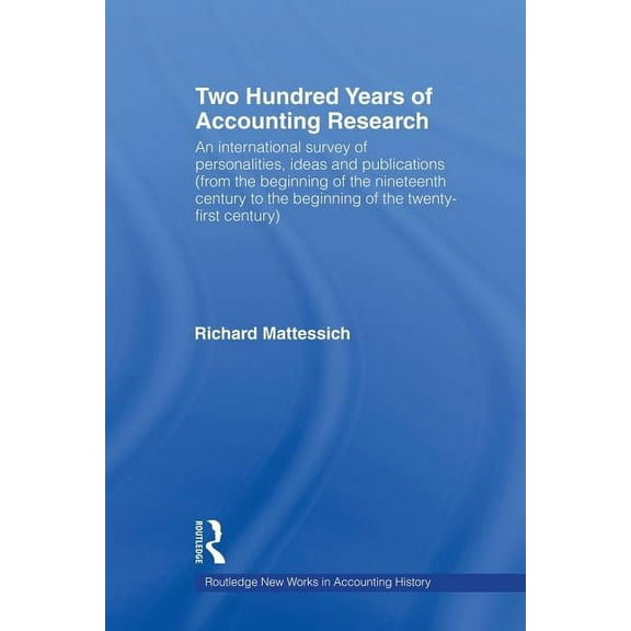 Routledge New Works in Accounting Histor Two Hundred Years of Accounting Research, (Paperback)