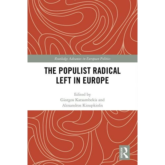 Routledge Advances in European Politics The Populist Radical Left in Europe, Book 1, (Hardcover)