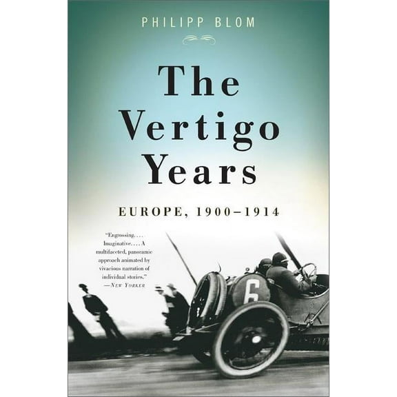 The Vertigo Years: Europe, 1900-1914, (Paperback)
