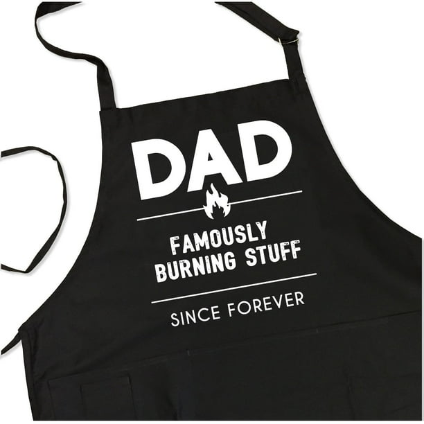 BBQ Grill Apron Dad. Famously Burning Stuff Since Forever Funny Apron For Dad 1 Size Fits