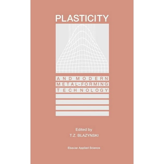 Plasticity and Modern Metal-Forming Technology, (Hardcover)