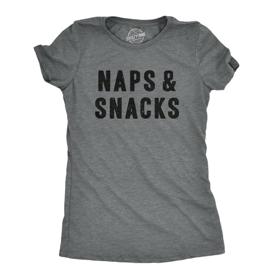 Womens Naps and Snacks T shirt Funny Sarcastic Food Gift for Her Hilarious Tee Womens Graphic Tees