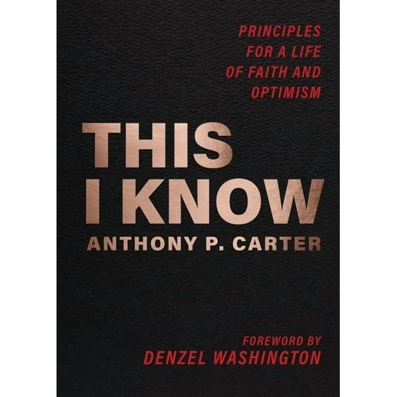 This I Know: Principles for a Life of Faith and Optimism, (Paperback)