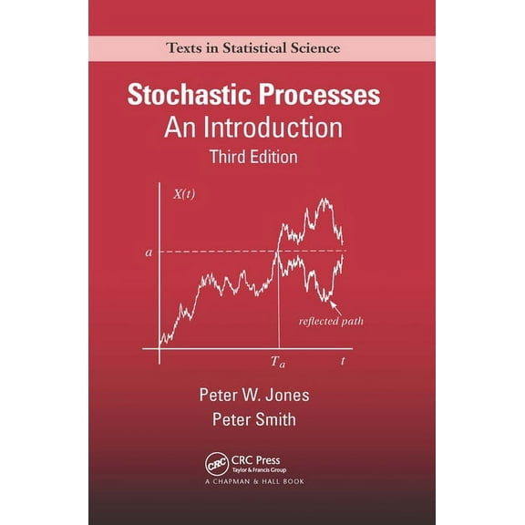 Chapman & Hall/CRC Texts in Statistical Stochastic Processes: An Introduction, Third Edition, (Paperback)