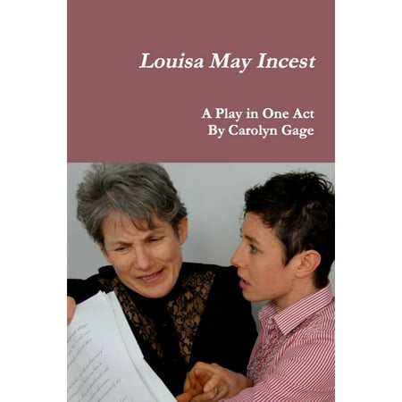 Louisa May Incest: A Play In One Act - eBook