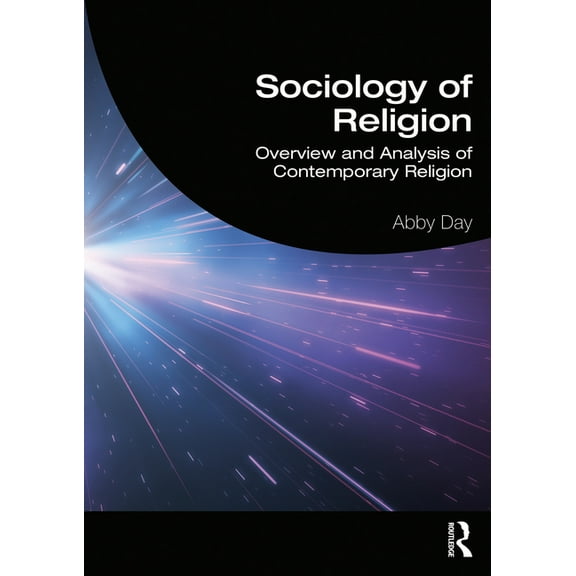 Sociology of Religion: Overview and Analysis of Contemporary Religion, (Paperback)