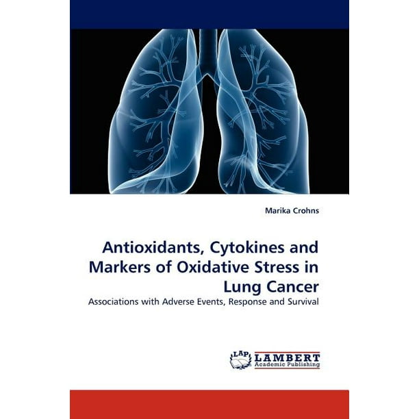 Antioxidants, Cytokines and Markers of Oxidative Stress in Lung Cancer