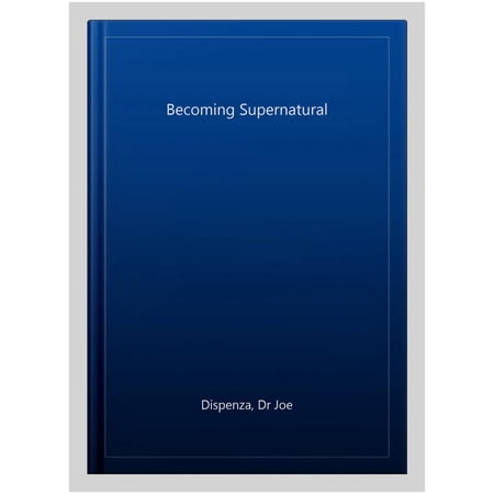 Pre-Owned Becoming Supernatural: How Common People Are Doing the Uncommon (Paperback) 1781808317 9781781808313