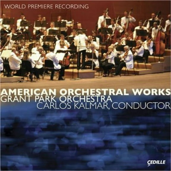 Carlos Kalmar - American Orchestral Works - Music & Performance - CD